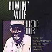 Howlin' Wolf/Electric Blues